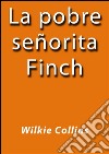 La pobre señorita Finch. E-book. Formato Mobipocket ebook