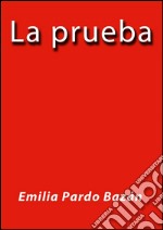 La prueba. E-book. Formato EPUB ebook