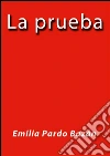 La prueba. E-book. Formato Mobipocket ebook di Emilia Pardo Bázan