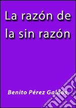 La razon de la sinrazon. E-book. Formato EPUB ebook