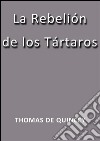 La rebelión de los Tártaros. E-book. Formato Mobipocket ebook