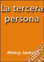 La tercera persona. E-book. Formato EPUB ebook