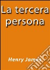 La tercera persona. E-book. Formato EPUB ebook