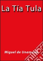 La tía Tula. E-book. Formato EPUB ebook