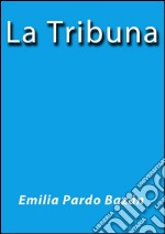 La tribuna. E-book. Formato EPUB ebook