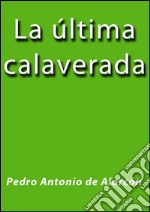 La ultima calaverada. E-book. Formato EPUB ebook