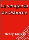 La venganza de Osborne. E-book. Formato EPUB ebook