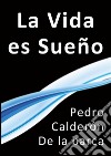 La vida es sueño. E-book. Formato Mobipocket ebook di Calderón De La Barca