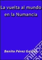 La vuelta al mundo en la Numancia. E-book. Formato Mobipocket ebook