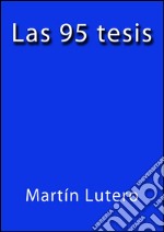 Las 95 tesis. E-book. Formato Mobipocket