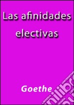 Las afinidades electivas. E-book. Formato Mobipocket ebook