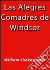 Las alegres comadres de Windsor. E-book. Formato EPUB ebook