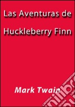 Las aventuras de Huckleberry Finn. E-book. Formato EPUB ebook