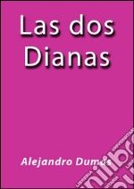 Las dos Dianas. E-book. Formato EPUB ebook