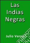 Las indias negras. E-book. Formato EPUB ebook