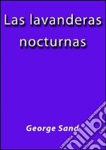 Las lavanderas nocturnas. E-book. Formato EPUB ebook