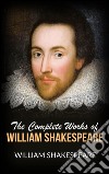The Complete Works of William Shakespeare. E-book. Formato Mobipocket ebook