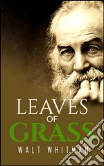 Leaves of grass. E-book. Formato EPUB ebook