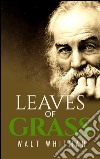 Leaves of grass. E-book. Formato EPUB ebook