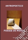 Poesie di merda. E-book. Formato Mobipocket ebook