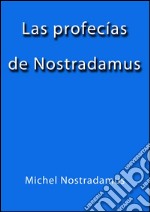 Las profecías de Nostradamus. E-book. Formato EPUB