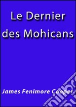 Le dernier des Mohicans. E-book. Formato Mobipocket ebook