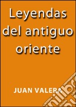 Leyendas del antiguo oriente. E-book. Formato EPUB ebook