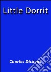 Little Dorrit. E-book. Formato EPUB ebook