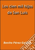 Los cien mil hijos de San Luis. E-book. Formato Mobipocket ebook