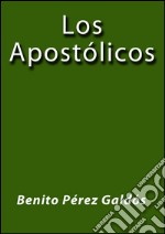 Los apostólicos. E-book. Formato EPUB ebook