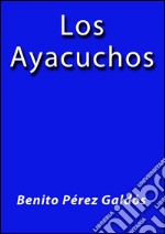 Los Ayacuchos. E-book. Formato EPUB ebook