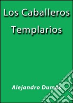 Los caballeros templarios. E-book. Formato EPUB ebook