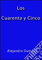 Los cuarenta y cinco. E-book. Formato EPUB ebook