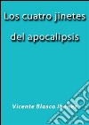 Los cuatro jinetes del apocalipsis. E-book. Formato EPUB ebook