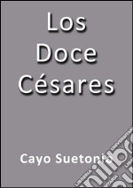 Los doce Césares. E-book. Formato EPUB ebook