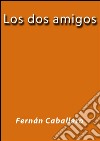 Los dos amigos. E-book. Formato EPUB ebook