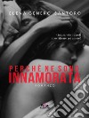 Perché ne sono innamorata. E-book. Formato EPUB ebook