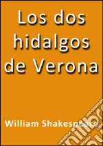 Los dos hidalgos de Verona. E-book. Formato EPUB ebook