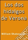 Los dos hidalgos de Verona. E-book. Formato EPUB ebook