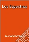 Los espectros. E-book. Formato Mobipocket ebook di Leonid Andreyev