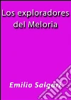 Los exploradores del Meloria. E-book. Formato Mobipocket ebook di Emilio Salgari