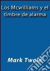 Los McWilliams y el timbre de alarma. E-book. Formato Mobipocket ebook
