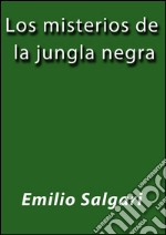 Los misterios de la jungla negra. E-book. Formato EPUB ebook