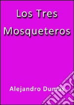 Los tres mosqueteros. E-book. Formato EPUB ebook