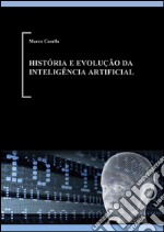 História e evolução da inteligência artificial. E-book. Formato Mobipocket ebook