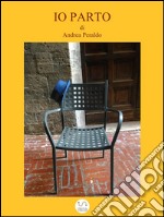 Io parto. E-book. Formato EPUB