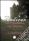 Andòrax - La congiura dei sàmina: Volume unico. E-book. Formato EPUB ebook di F. Santini