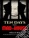 Ten days in a mad-house. E-book. Formato EPUB ebook