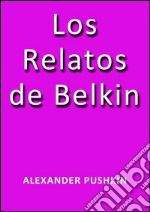 Los relatos de Belkin. E-book. Formato EPUB ebook