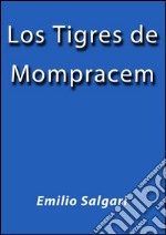 Los tigres de Mompracem. E-book. Formato EPUB ebook